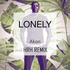 Akon - Lonely (HRH Remix)