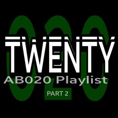 AB Playlist 020 Part 2