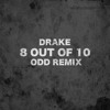 Drake 8 Out Of 10 Odd Remix Mp3