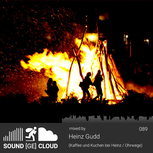sound(ge)cloud 089 by Heinz Gudd – Tanz ums Feuer