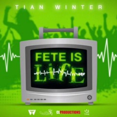 Fete is Life ( DJ Jime Intro Edit)- Tian Winter (2018 Soca)
