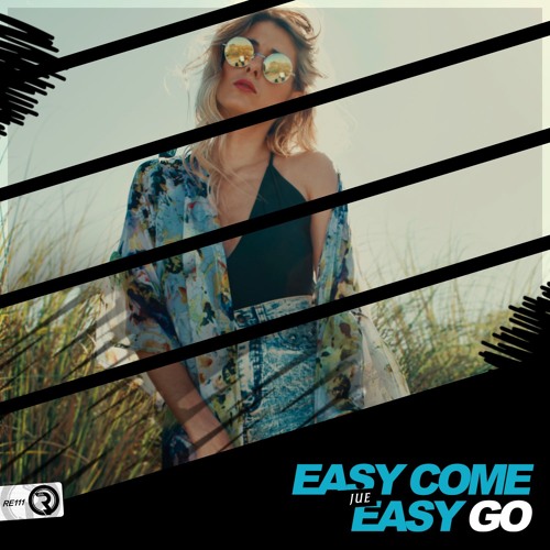 Jue - Easy Come Easy Go (Original Mix) **OUT NOW**