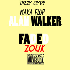 Alan walker Faded - Dizzy Clyde & Maka flop (Zouk Edit)