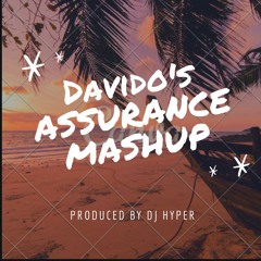 DJ HYPER'S (ASSURANCE MASHUP) Prod By .DJ HYPER