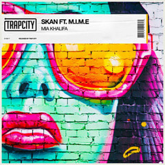 Skan Ft. M.I.M.E - Mia Khalifa (BREAX Remix)
