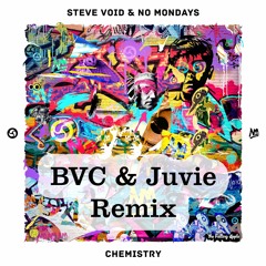 Chemistry (BVC & JUVIE Remix)