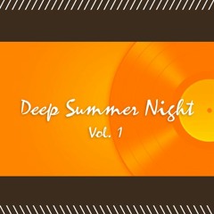 Deep Summer Night :: Vol. 1 Balearic House, Tribal House, Afro House & Deep House Music