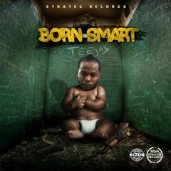 Teejay - Born Smart