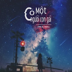 Có một người con gái - TĐ ft NHo