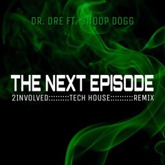 Dre Dre ft. Snoop Dogg - The Next Episode (2involved Tech House Remix) FREE DL