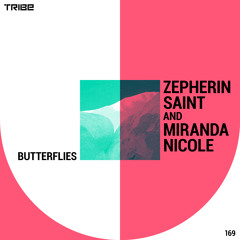Zepherin Saint & Miranda Nicole - Butterflies (Dub Mix )- Le Visiteur Premier