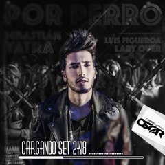 Mix Reggaeton  II Por Perro Sebastian  [ Oscar Dj ✘ 2kI8 ]