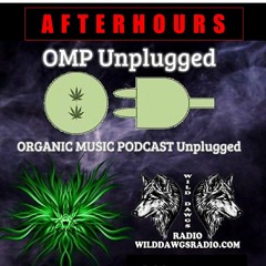 Ep 1 omp afterhours unplugged at wilddawgsradio