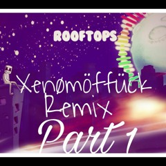 Marshmello - ROOFTOPS (Xenømöffück Remix) (Part One)
