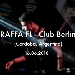 Raffa FL @ Club Berlin (Cordoba, Argentina) 16.06.2018