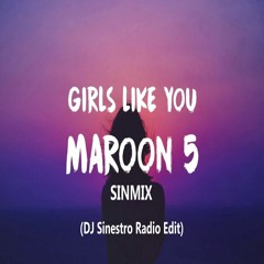 Girls Like You(Sinmix Radio Edit)
