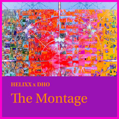 The Montage (FT. DHO)