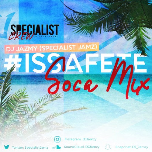 #IssaFete  | Soca Mix June 2018 | Snapchat @DJ_Jamzy