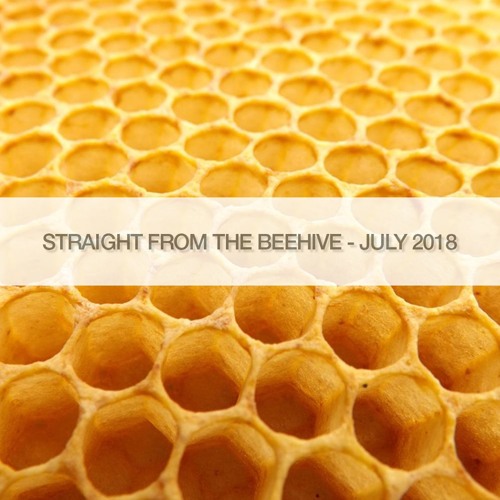 Straight From The BeeHive - July 2018