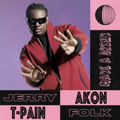 Make A Drink (Mashup: Jerry Folk vs T-Pain & Akon)