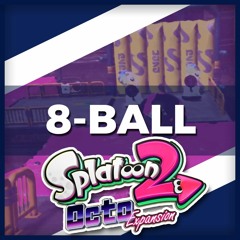 "8-Ball" Splatoon 2 Octo Expansion Remix