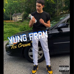 Yung Fran-Ice Cream