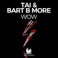 TAI & Bart B More - WOW 16 Bit MASTER AMENDED