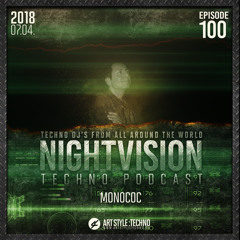 Monococ [DE] - NightVision Techno PODCAST 100 pt2