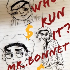 Mr. Bonnet - Who Run It
