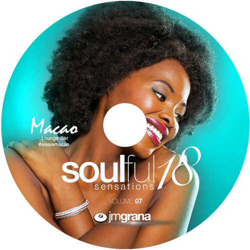 Soulful Sensations 2018 Vol.07 (01-07-2018) By JM Grana
