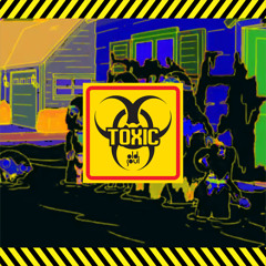 Toxic