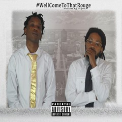 #WelcomeToThatRouge (Ft. Jigga Joe)