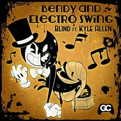 Bendy and Electro Swing - Bendy And The Ink Machine Song ► bLiNd, Kyle Allen & Dj CUTMAN ► GameChops