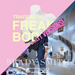 Freaky Body / Freaky Friday (twoDB remix) (Brady Smith Flip)