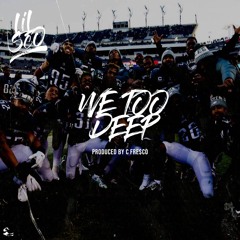 We Too Deep(Prod.C Fre$co)