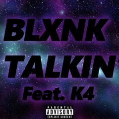 TALKIN` - Feat. K4 (Prod.By @BruferrBeatz)