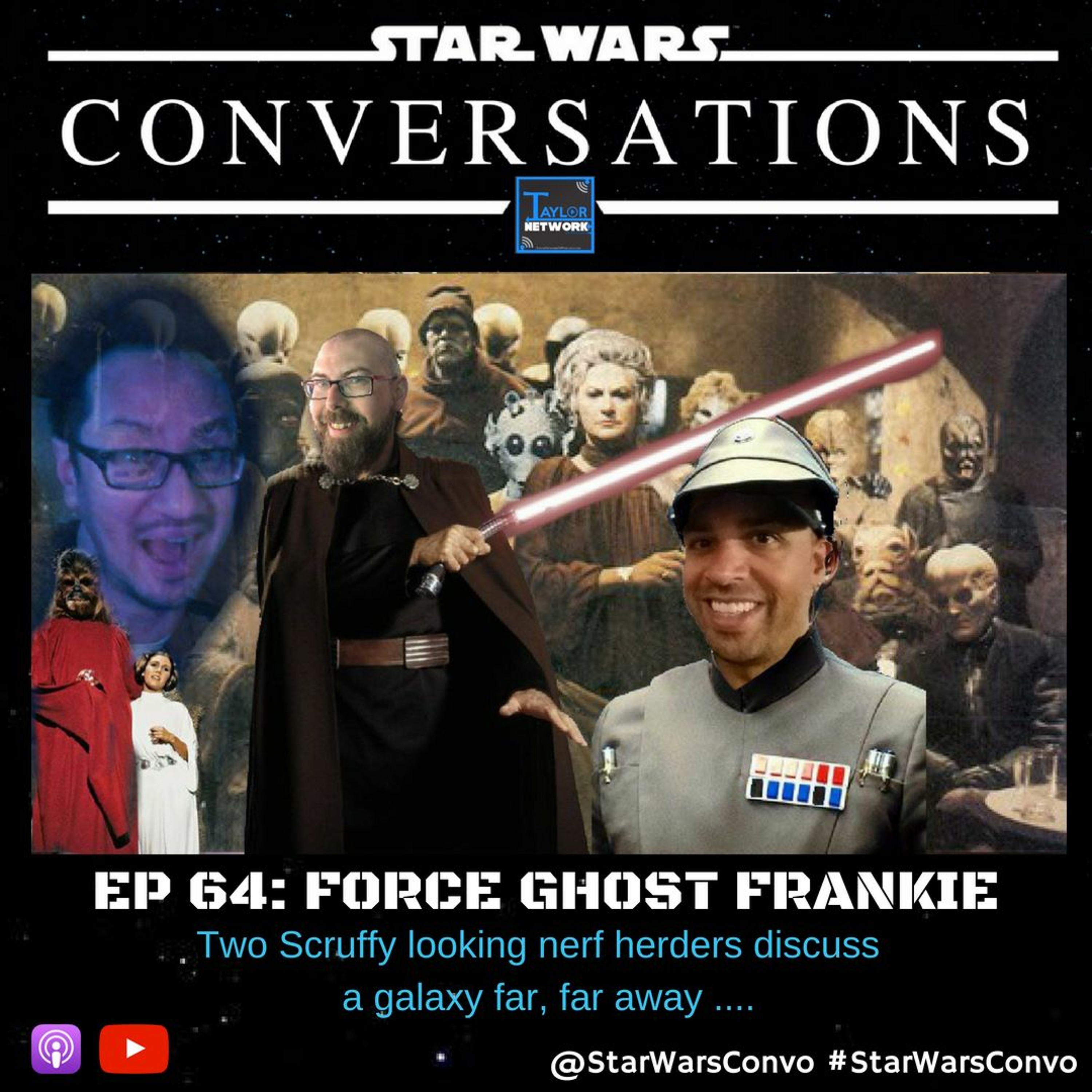 Star Wars Conversations - Ep 64 Force Ghost Frankie