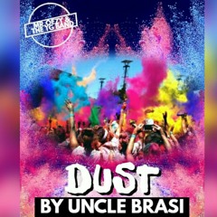 Uncle Brasi - Dust