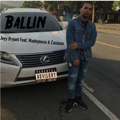 Ballin Feat. Madeyouso & Casiano