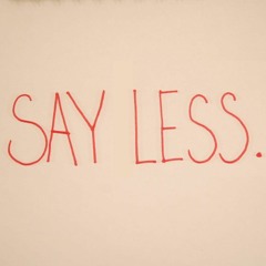 Say Less (Prod. By Daniel Cruz)