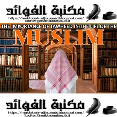 The Status Of Tawheed In The Life Of The Salafy By Khaleel Davis