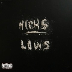 Highs & Lows (Prod. by MiGS)