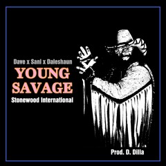 Dave "Young Savage" ft SANI and Daleshaun (Prod. D. Dilla)