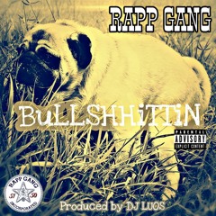 Rapp Gang Bullshhittin