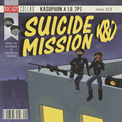 [Lil2point] X Kashphon- Suicide Mission(prod. by Bighead x CaptainCrunch)
