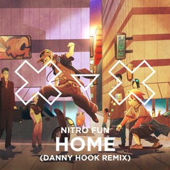 Nitro Fun - Home (Danny Hook Remix)