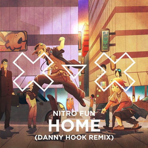 Nitro Fun - Home (Danny Hook Remix)