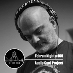 Tehran Night #160 Audio Soul Project