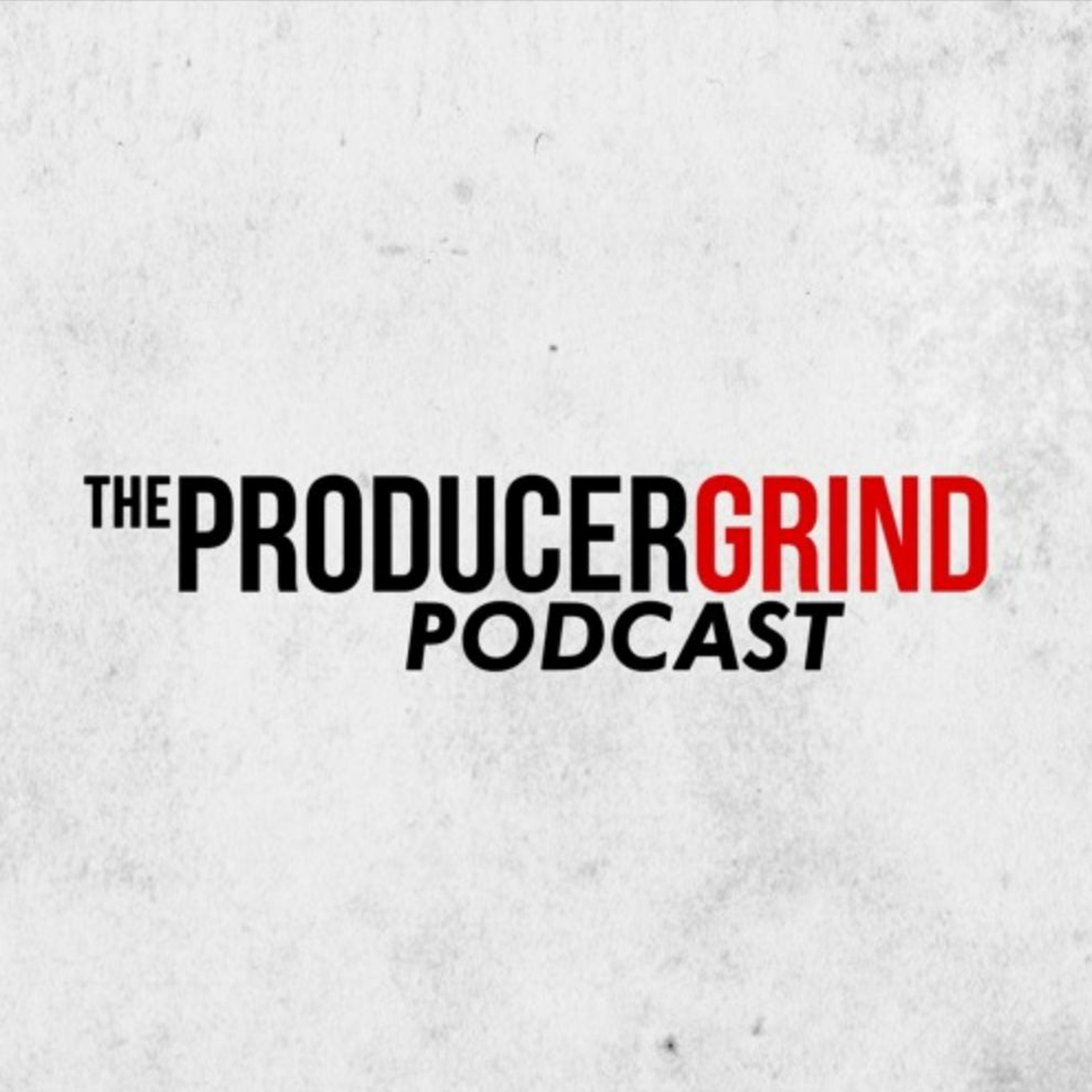 Producergrind Podcast