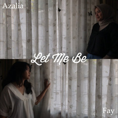 Let Me Be - Raisa (Cover) by Fay & Azalia